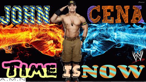 John Cena-My Time is Now by Adithyawwe on DeviantArt