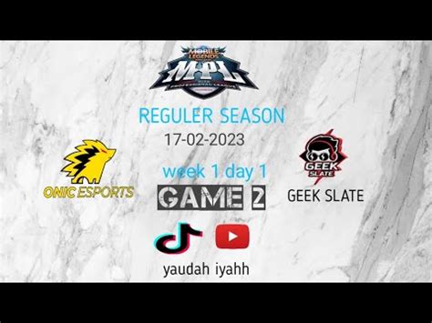 ONIC E SPORT VS GEEK SLATE Game 2 MPL ID SEASON 11 YouTube