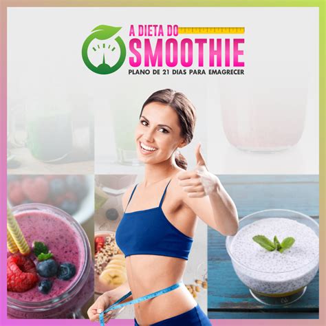 A Dieta Do Smoothie Plano De 21 Dias Para Emagrecer Marcos Brito Hotmart