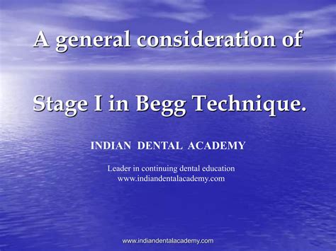 A General Consideration Of Stage I In Begg Tech Certified Fixed Orthodontic Courses By Indian