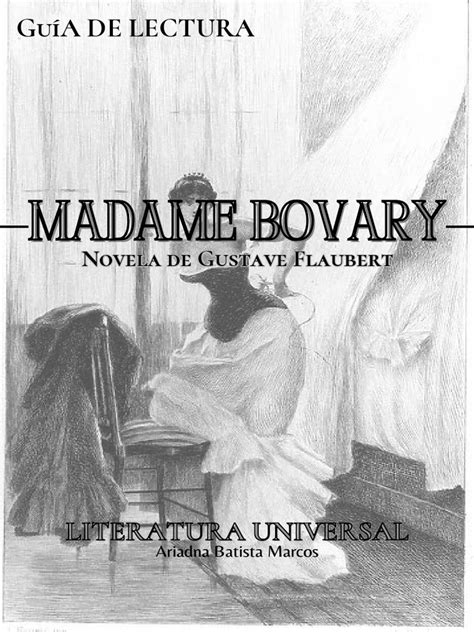 Madame Bovary Gustave Flaubert .pdf - Guía de lectura: Madame Bovary | PDF | Gustave Flaubert | Madame Bovary