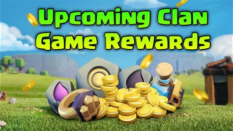 Coc Upcoming Clan Game Rewards Informations Clash Of Clans YouTube