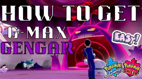 How To Get G Max Gengar In Pokemon Shield Youtube