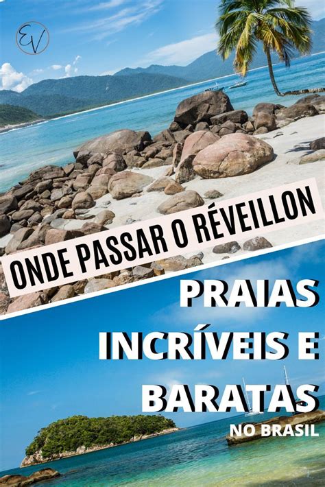 Onde Passar O R Veillon Praias Incr Veis E Baratas No Brasil Elas