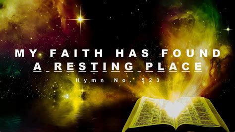 My Faith Has Found A Resting Place Hymn No 523 SDA Hymnal