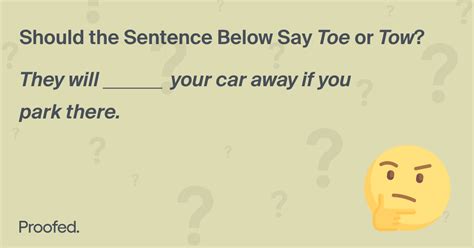 Word Choice Toe Vs Tow Proofed S Writing Tips Blog