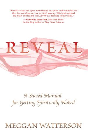 Reveal A Sacred Manual For Getting Spiritually Naked By Meggan