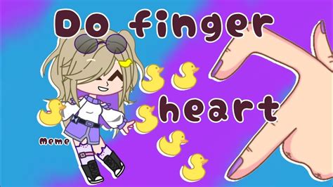 Do Finger Heart Los Compas Lyna Y Ela Meme Gacha Club