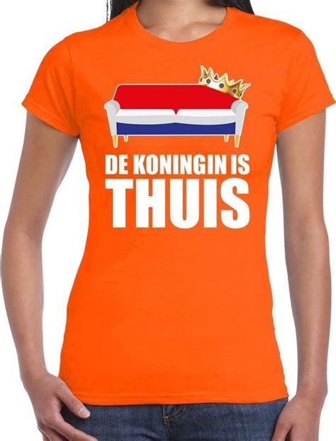 Koningsdag T Shirt De Koningin Is Thuis Oranje Voor Dames Woningsdag