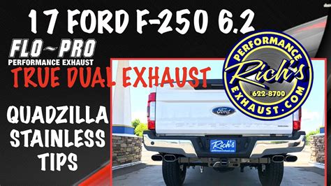 17 F250 62 Flo Pro True Dual Exhaust With Quadzilla Stainless Tips By Richs Youtube