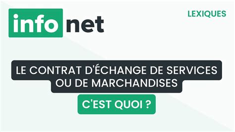 Le contrat d échange de services ou de marchandises c est quoi