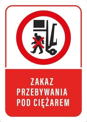 Zakaz przebywania pod ciężarem tabliczka PCV 21x21 7243333017