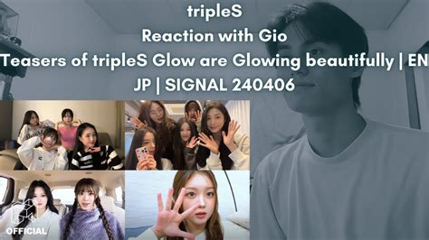 Triples Reaction With Gio Teasers Of Triples Glow Are Glowing