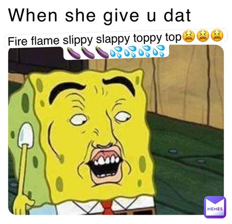 When She Give U Dat Fire Flame Slippy Slappy Toppy Top😫😫😫🍆🍆🍆💦💦💦💦