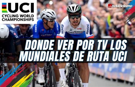 Donde Ver Por Tv Los Campeonatos Mundiales De Ciclismo Uci