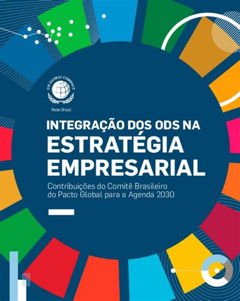 Integração dos ODS na estratégia empresarial contribuições do Comitê