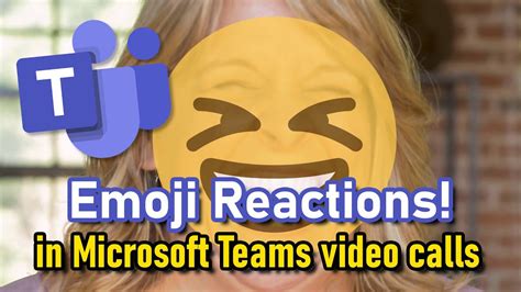 Emoji Reactions In Video Calls Microsoft Teams Youtube