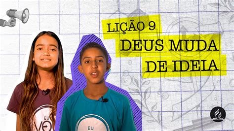 Lição 9 DEUS MUDA DE IDEIA Escola Sabatina Adolescentes YouTube