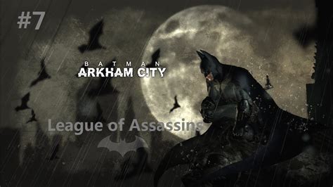 Batman Arkham City New Game 7 League Of Assassins No Damage Youtube