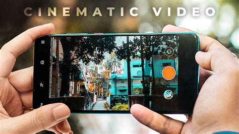 How To Shoot Cinematic Video With Your Smartphone Youtube