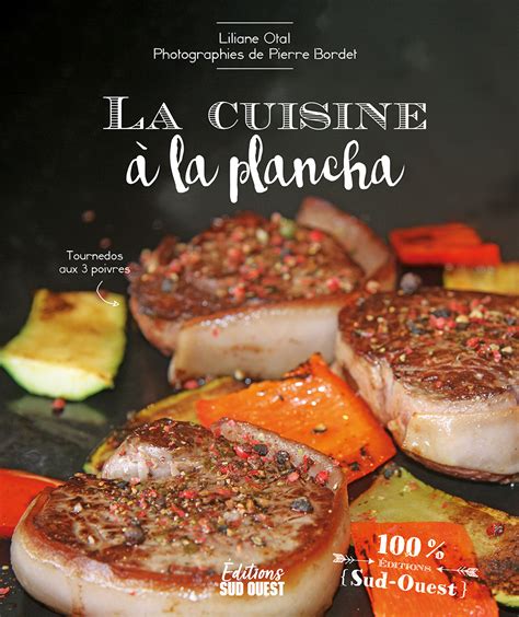 La Cuisine La Plancha Ditions Sud Ouest Ditions Sud Ouest