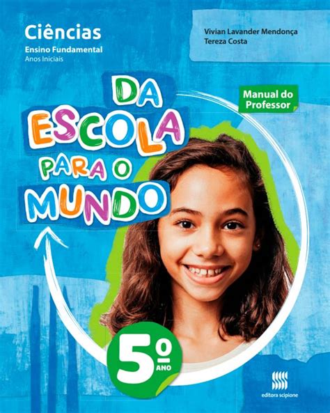 Da Escola Para O Mundo Ci Ncias Ano Editora Scipione