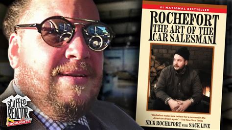 Nick Rochefort The Art Of Car Salesman YouTube