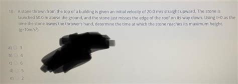 Solved 10 A Stone Thrown From The Top Of A Building Is Chegg