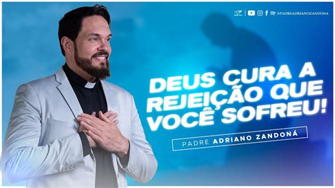 Deus Cura A Rejei O Que Voc Sofreu Acampamento De Cura Interior