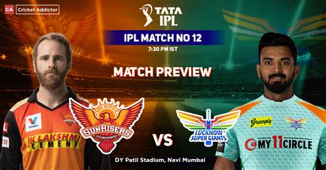 Sunrisers Hyderabad Vs Lucknow Super Giants Match Preview Ipl