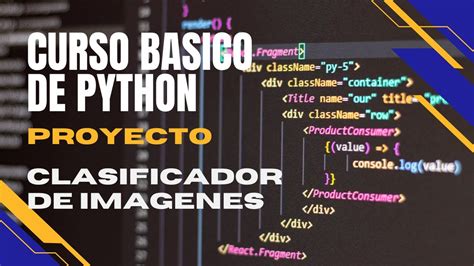 Curso Basico De Python Proyecto Clasificador De Imagenes Youtube