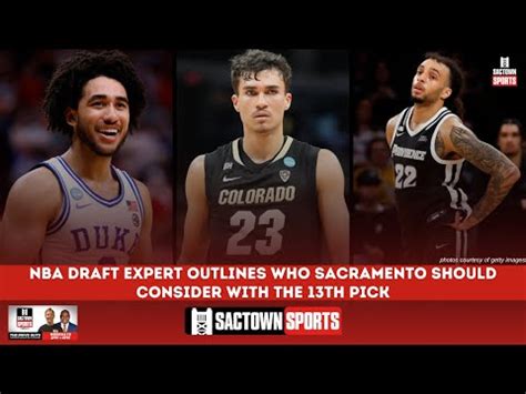Nba Draft On Who The Kings Should Consider Picking At 13