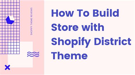 Tutorial How To Build Your Online Store With Shopify District Theme