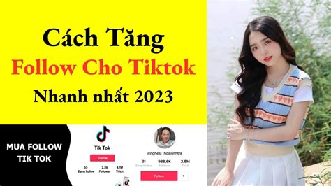 Tăng Follow Tiktok Mua Follow Tiktok Nhanh Nhất 2023 Youtube