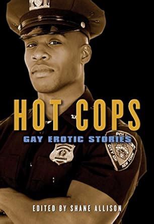 Amazon Hot Cops Gay Erotic Stories Allison Shane Books