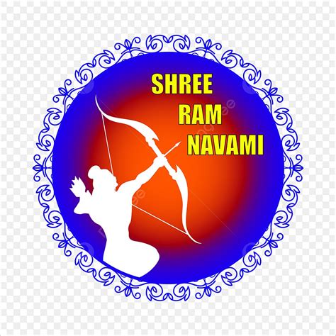 Rama Navami Vector Png Images Shree Ram Navami Lord Rama Birthday