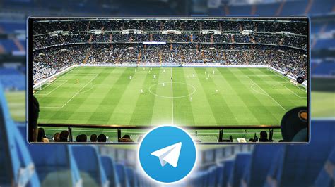 Canales de Telegram para ver fútbol gratis que funcionan en 2025