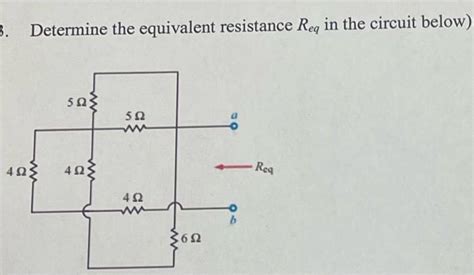 Solved Determine The Equivalent Resistance Req In The Chegg