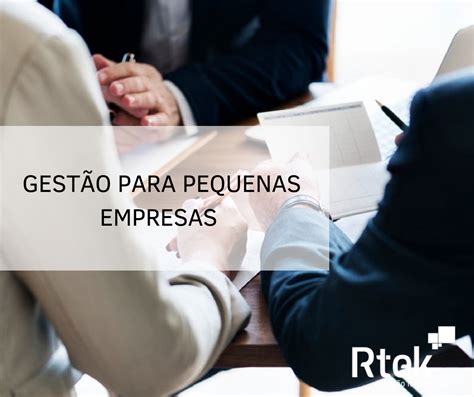 Gestão Para Pequenas Empresas Rtek Gestão Inteligente