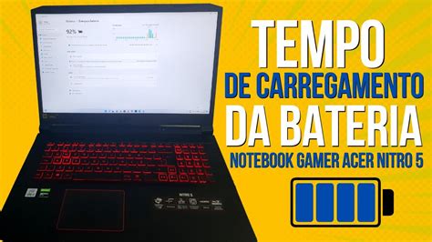 Quanto Tempo Demora Para Carregar A Bateria Do Notebook Gamer Acer