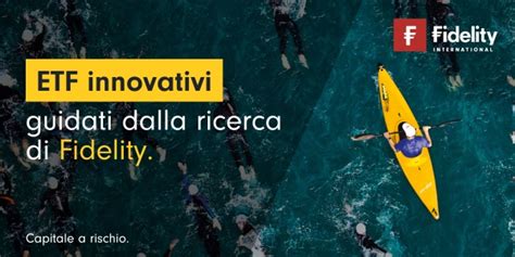 Fidelity Etf Innovativi Guidati Dalla Ricerca Promozione Per I Clienti Directa