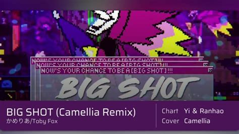 Phigros Fanmade Big Shot Camellia Remix Lv In Youtube