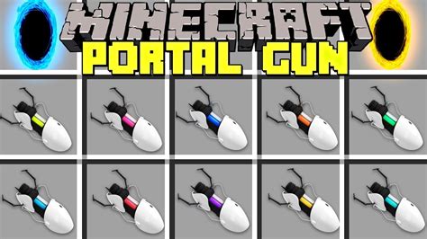 Minecraft PORTAL GUNS MOD L OPEN INFINITE PORTALS ANYWHERE IN THE