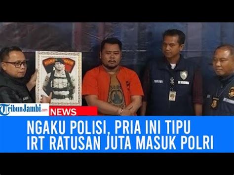 Tampang Polisi Gadungan Tipu Irt Ratusan Juta Saat Ditangkap Youtube