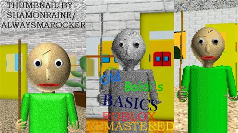 Old Baldis Basics Roblox Remastered Kingdominusdeveloper Free