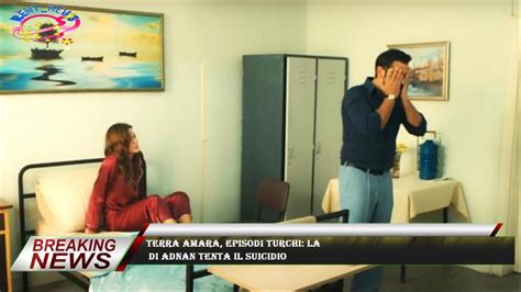 Terra Amara Episodi Turchi La Di Adnan Tenta Il Suicidio Youtube