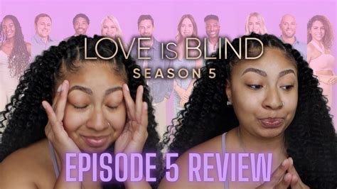 Love Is Blind Season 5 Episode 5 Recap And Review Aaliyah Has Left The Chat Finally Youtube