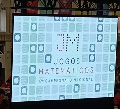 17º Campeonato Nacional de Jogos Matemáticos Agrupamento de Escolas