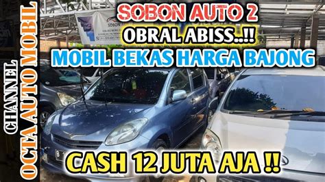 Obral Abiss Cash Juta Aja Mobil Bekas Harga Bajong Di Sobon