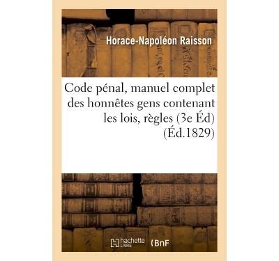 Code P Nal Manuel Complet Des Honn Tes Gens E Dition Broch